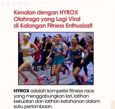 Mengenal HYROX yang Lagi Viral di Kalangan Fitness Enthusiast, Ini Sejarahnya –
